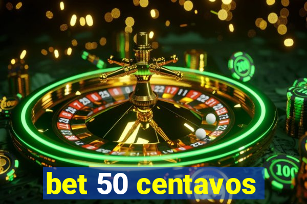 bet 50 centavos